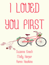 Cover image for I Loved You First